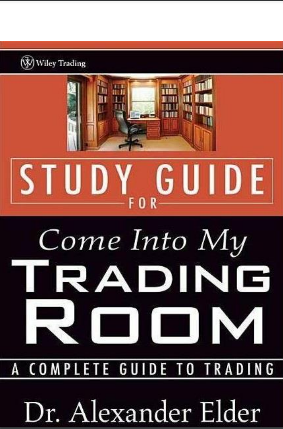 Study Guide for Come into My Trading Room_ A Complete Guide to Trading (Wiley Trading)
